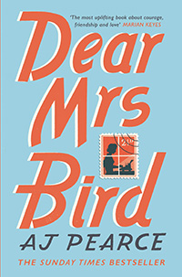 Dear Mrs Bird by AJ Pearce