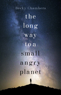 The Long Way to a Small Angry Planet by Becky Chambers