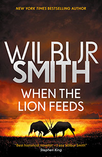 When the Lion Feeds by Wilbur Smith