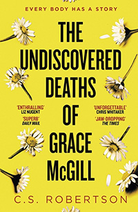 The Undiscovered Deaths of Grace McGill by C S Robertson