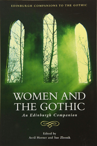 Women and the Gothic, edited by Horner and Zlosnik