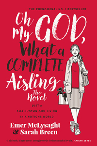 Oh My God, What a complete Aisling by Emer McLysaght & Sarah Breen