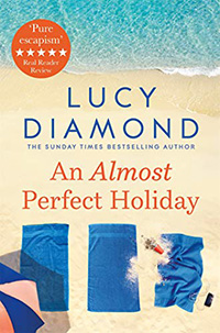 An Almost Perfect Holiday by Lucy Diamond