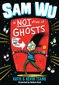 Sam Wu is Not Afraid of Ghosts by Katie & Kevin Tsang