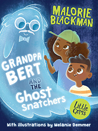 Grandpa Bert and the Ghost Snatchers by Malorie Blackman (fiction, 7+)
