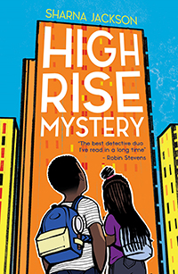 High Rise Mystery by Sharna Jackson (fiction, 9+)