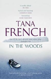 In the Woods by Tana French