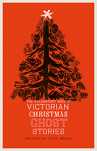 The Valancourt Book of Victorian Christmas Ghost Stories by Various
