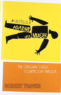 Anatomy of a Murder by Robert Traver