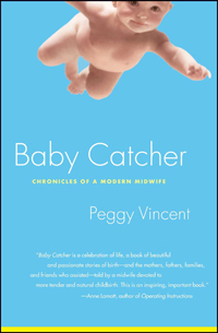 Baby Catcher by Peggy Vincent