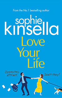 Love Your Life by Sophie Kinsella