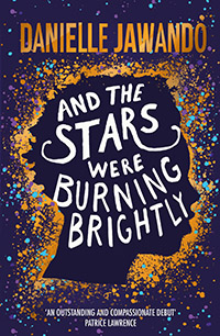 And The Stars Were Burning Brightly by Danielle Jawando