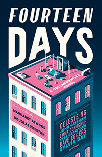 Fourteen Days: A Collaborative Novel edited by Margaret Atwood & Douglas Preston