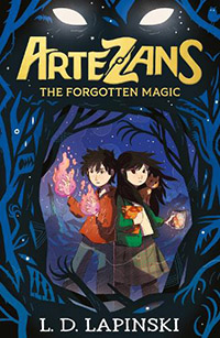 Artezans: The Forgotten Magic by L.D. Lapinski (7+)
