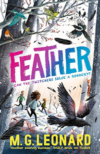Feather by M.G. Leonard (9+)
