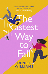 The Fastest Way to Fall by Denise Williams