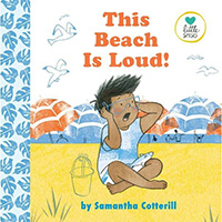 This Beach is Loud! by Samantha Cotterill