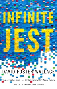 Infinite Jest by David Foster Wallace