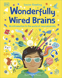 Wonderfully Wired Brains written by Louise Gooding and illustrated by Ruth Burrows