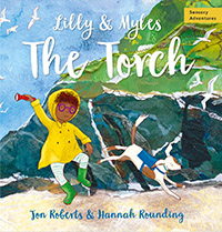 Lilly and Myles: The Torch written by Jon Roberts and illustrated by Hannah Rounding 