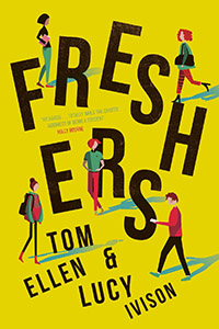 Freshers by Tom Ellen & Lucy Ivison