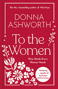 To the Women by Donna Ashworth