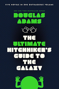 The Hitchhiker's Guide to the Galaxy: A Trilogy in Five Parts by Douglas Adams