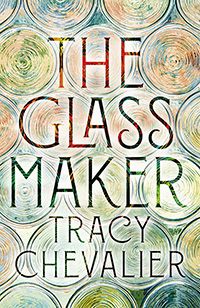 The Glassmaker by Tracy Chevalier