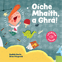 Oíche Mhaith, a Ghrá!