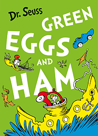 Green Eggs and Ham by Dr Seuss