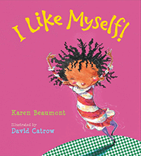 I Like Myself by Karen Beaumont, illustrated by David Catrow