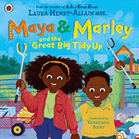 Maya & Marley and the Great Big Tidy Up by Laura Henry-Allain, illustrated by Yabaweah Scott