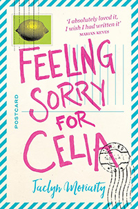 Feeling Sorry for Celia by Jaclyn Moriarty