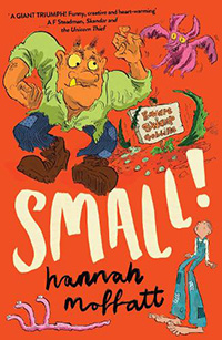 Small! written by Hannah Moffat and illustrated by Rory Walker