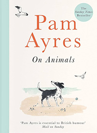 Pam Ayres on Animals by Pam Ayres