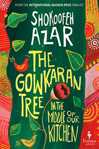 The Gowkaran Tree in the Middle of Our Kitchen by Shokoofeh Azar