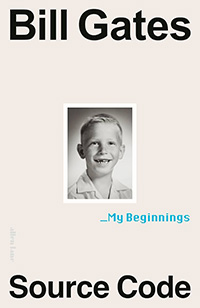 Source Code: My Beginnings by Bill Gates