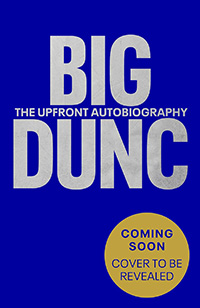 BIG DUNC: The Upfront Autobiography by Duncan Ferguson