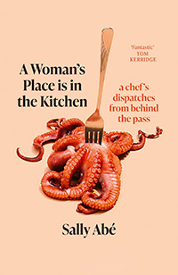 A Woman's Place is in the Kitchen by Sally Abé 