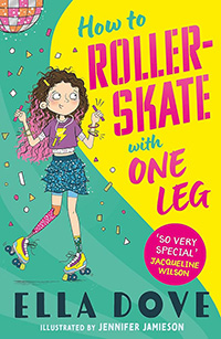 How to Roller Skate with One Leg by Ella Dove and illustrated by Jennifer Jamieson