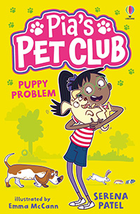 Pia's Pet Club: Puppy Problem by Serena Patel and illustrated by Emma McCann