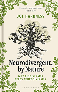 Neurodivergent, By Nature: Why Biodiversity Needs Neurodiversity by Joe Harkness