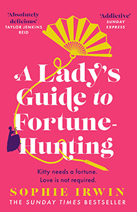 A Lady&rsquo;s Guide to Fortune-Hunting by Sophie Irwin&nbsp;