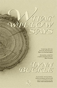 What Willow Says by Lynn Buckle
