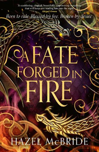 A Fate Forged in Fire by Hazel McBride 