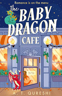 The Baby Dragon Cafe by A. T. Qureshi 