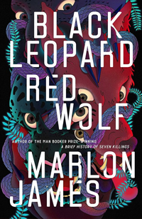 Black Leopard, Red Wolf (Dark Star Trilogy) by Marlon James 