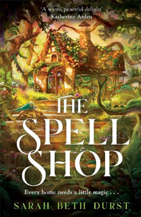 The Spellshop by Sarah Beth Durst