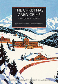 The Christmas Card Crime and Other Stories edited by Martin Edwards