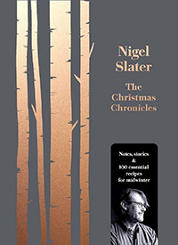 The Christmas Chronicles by Nigel Slater